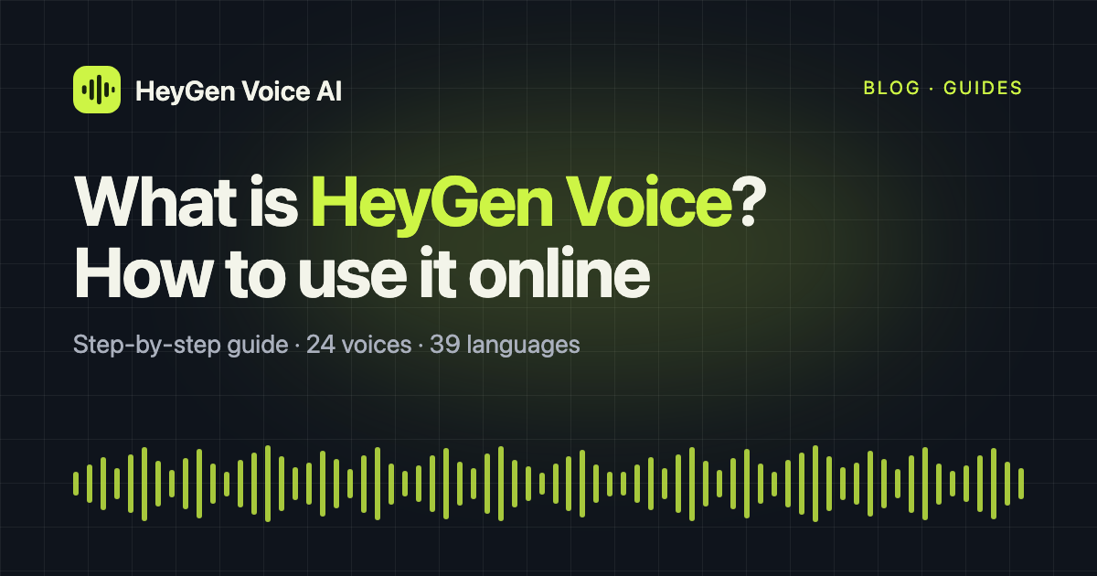What Is HeyGen Voice? How to Use It Online, Step by Step